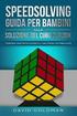 Speedsolving - Guida per Bambini alla Soluzione del Cubo di Rubik