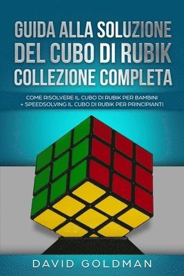 Guida Alla Soluzione Del Cubo Di Rubik Collezione Completa (inbunden)