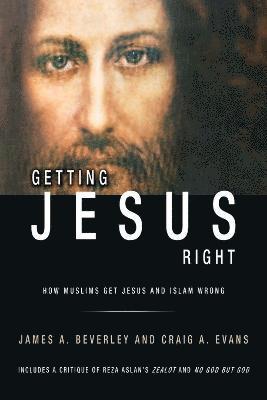 Getting Jesus Right: How Muslims Get Jesus and Islam Wrong (hftad)