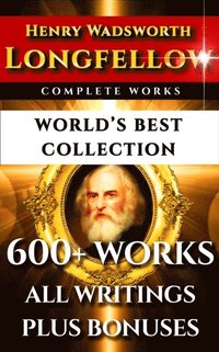 Longfellow Complete Works - World's Best Collection (e-bok)