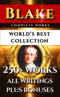 William Blake Complete Works - World's Best Collection (e-bok)
