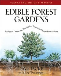 Edible Forest Gardens, Volume II (inbunden)