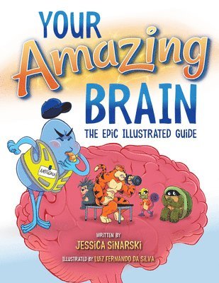 Your Amazing Brain: The Epic Illustrated Guide (hftad)