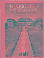 Foreigners Within The Gates: The Legations At Peking (inbunden)