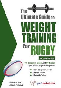 Ultimate Guide to Weight Training for Rugby (häftad)