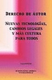 Derecho De Autor, Nuevas Tecnologias, Cambios Legales Y Mas Cultura Para Todos (inbunden)