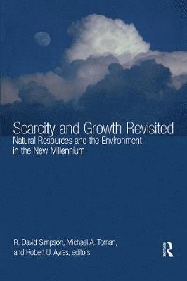 Scarcity and Growth Revisited (inbunden)