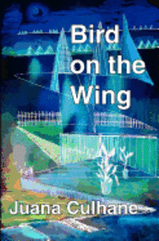 Bird on the Wing: Travels of the Self (hftad)