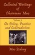 Collected Writings of Chairman Mao: Volume 3 - On Policy, Practice and Contradiction
