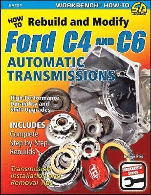 How to Rebuild and Modify Ford C4 and C6 Automatic Transmissions (hftad)