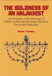 The Boldness of a Halakhist (inbunden)
