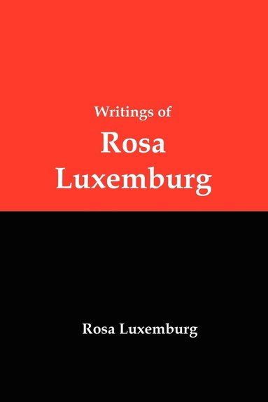 Writings of Rosa Luxemburg (hftad)
