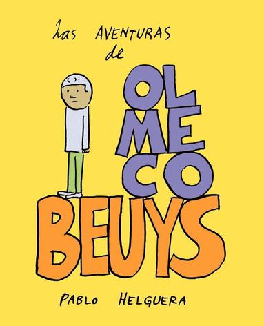 Las Aventuras de Olmeco Beuys (hftad)