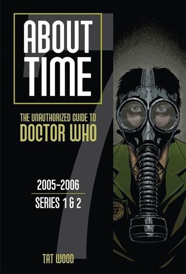 About Time 7: The Unauthorized Guide to Doctor Who (Series 1 to 2) Volume 7 (inbunden)