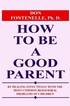 How to Be a Good Parent