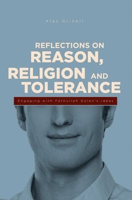 Reflections on Reason, Religion & Tolerance (inbunden)