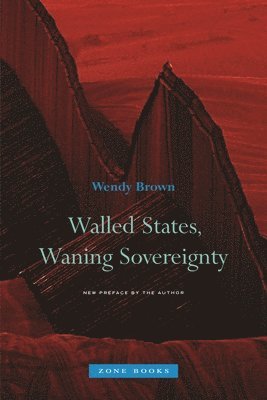 Walled States, Waning Sovereignty (h�ftad)