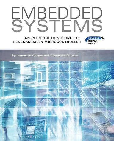 Embedded Systems, An Introduction Using the Renesas RX62N Microcontroller (h�ftad)