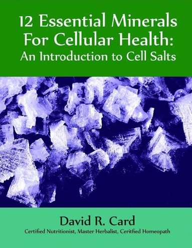 12 Essential Minerals for Cellular Health (hftad)
