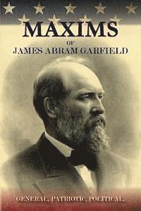 Maxims of James Abram Garfield (hftad)