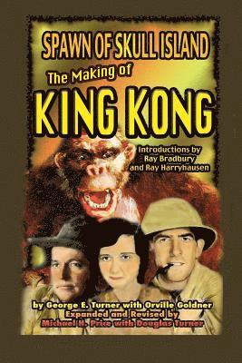 Spawn of Skull Island The Making of King Kong (inbunden)