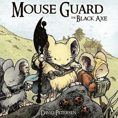 Mouse Guard Volume 3: The Black Axe (häftad)