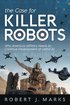 Case for Killer Robots