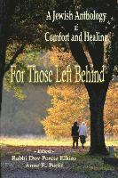 For Those Left Behind: A Jewish Anthology of Comfort and Healing (hftad)