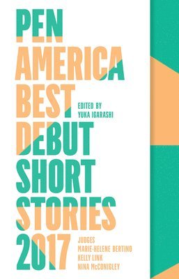 Pen America Best Debut Short Stories 2017 (hftad)