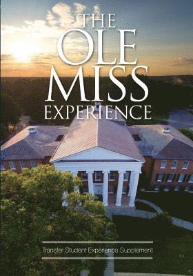 The Ole Miss Experience (Transfer): Fifth Edition 2018 (hftad)