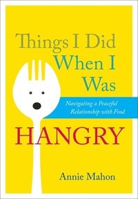 Things I Did When I Was Hangry (hftad)