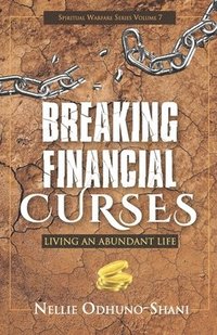Breaking Financial Curses: Living an Abundant Life (hftad)