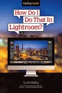 How Do I Do That In Lightroom Av Scott Kelby Häftad - 