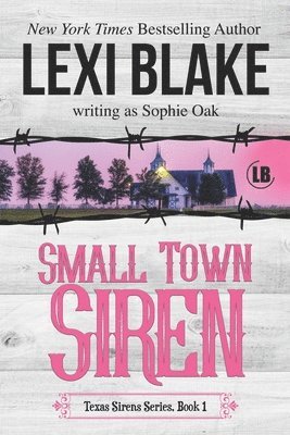 Small Town Siren: Texas Sirens Book 1 (hftad)