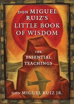 Don Miguel Ruiz's Little Book of Wisdom (hftad)