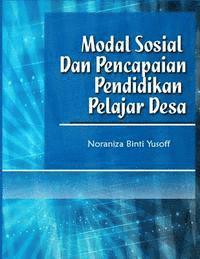 Modal Sosial Dan Pencapaian Pendidikan Pelajar Desa (inbunden)