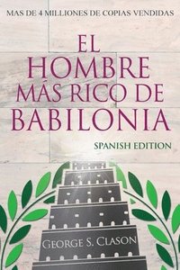 El Hombre Ms Rico De Babilonia - Richest Man In Babylon - Spanish Edition (häftad)