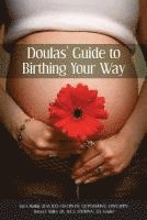 Doulas' Guide to Birthing Your Way (hftad)