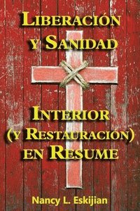 Sanidad Interior Y Liberacion Spanish Edition