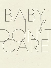 Baby, I Don't Care (hftad)