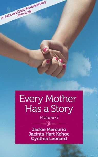 Every Mother Has a Story (häftad)