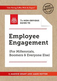 The Non-Obvious Guide To Employee Engagement (For Millennials, Boomers And Everyone Else) (hftad)