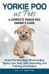 Yorkie Poo as Pets: Yorkie Poo Breeding, Where to Buy, Types, Care, Cost, Diet, Grooming, and Training all Included. A Complete Yorkie Poo Owner's Gui