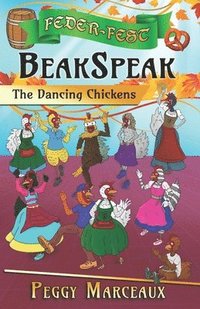 BeakSpeak 2: The Dancing Chickens (häftad)