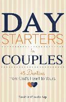 Day Starters for Couples: 45 Devotions from God's Heart to Yours (hftad)