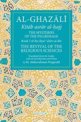 Al-Ghazali: The Mysteries of the Pilgrimage (hftad)