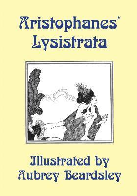 Lysistrata: Illustrated by Aubrey Beardsley (hftad)
