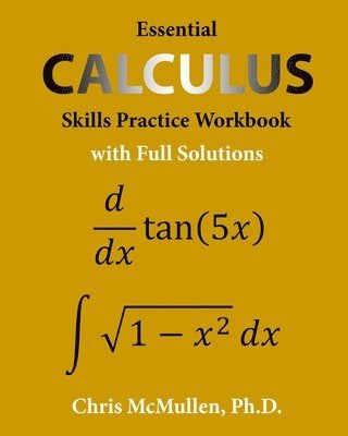 Essential Calculus Skills Practice Workbook with Full Solutions (inbunden)