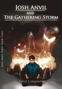 Josh Anvil and the Gathering Storm (e-bok)