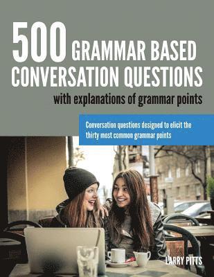 500 Grammar Based Conversation Questions (inbunden)